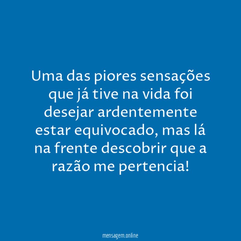 Uma das piores sensações que já tive na