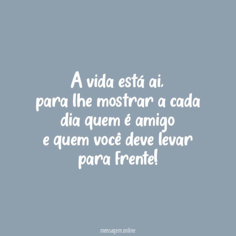 A vida está ai