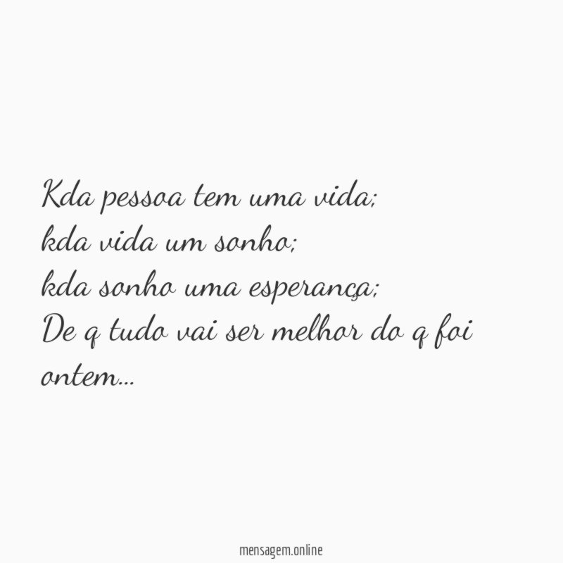 Kda pessoa tem uma vida