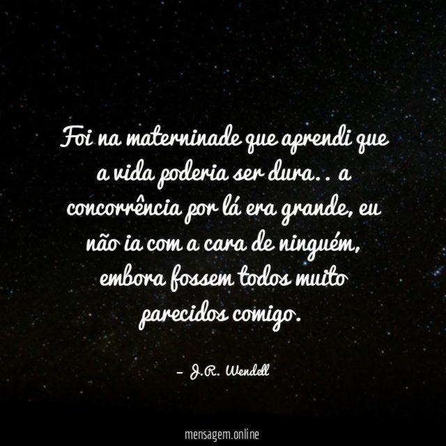 Foi na materninade que aprendi que a vida poderia ser dura