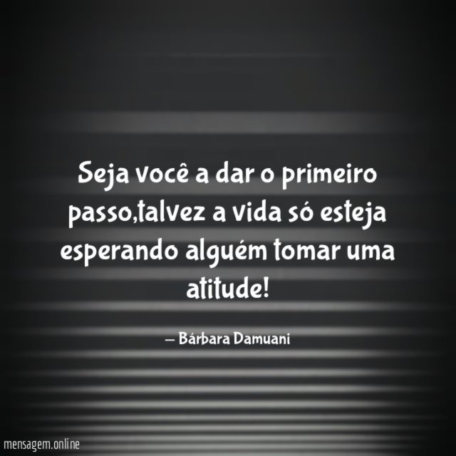 Seja você a dar o primeiro passo
