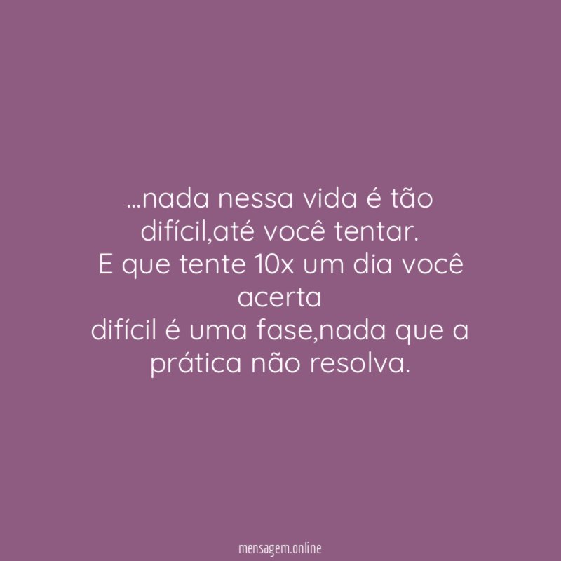 nada nessa vida é tão difícil