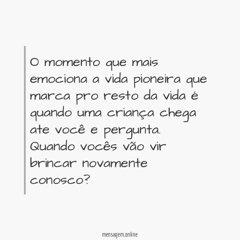 O momento que mais emociona a vida pioneira