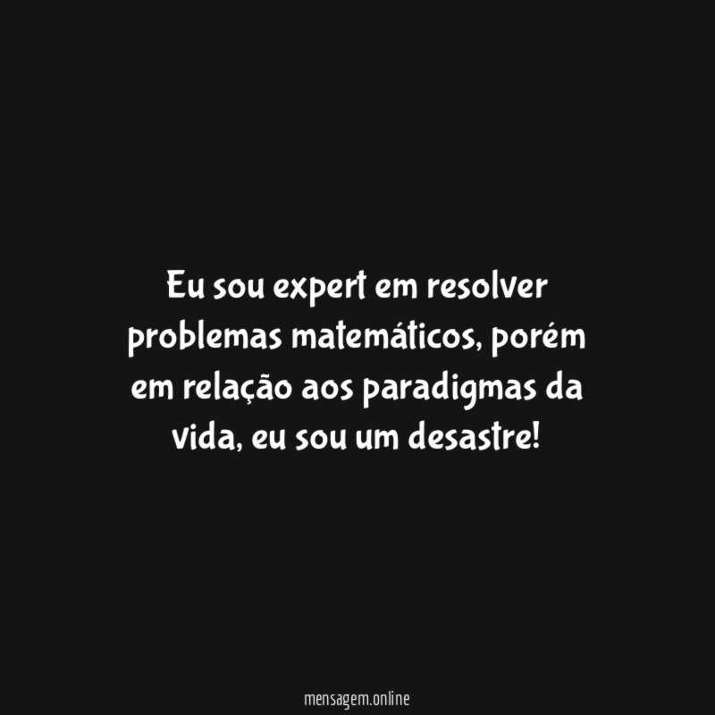 Eu sou expert em resolver problemas matemáticos