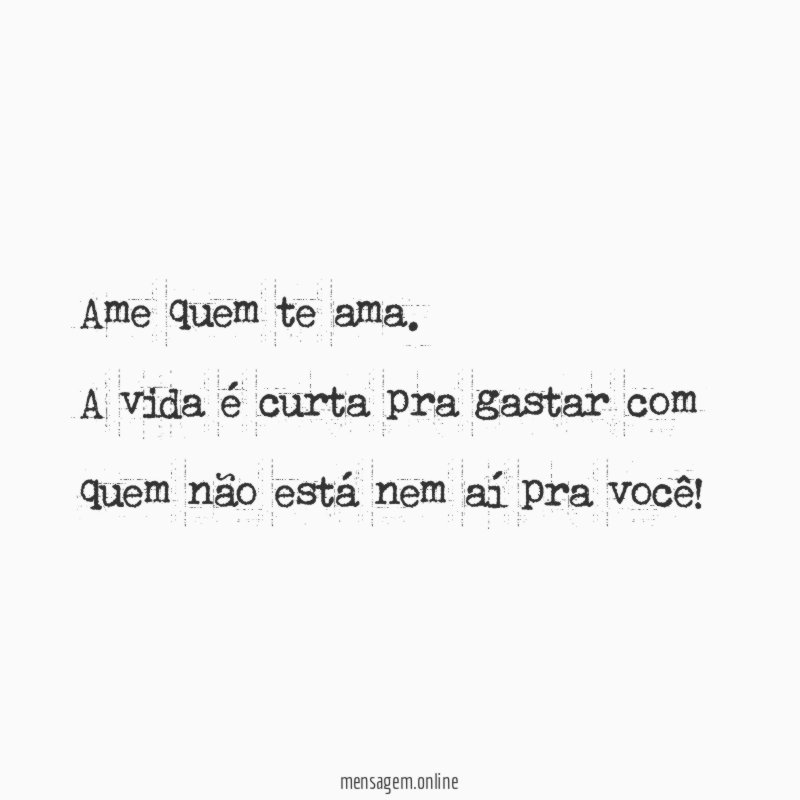 Ame quem te ama
