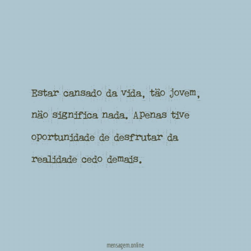 Estar cansado da vida