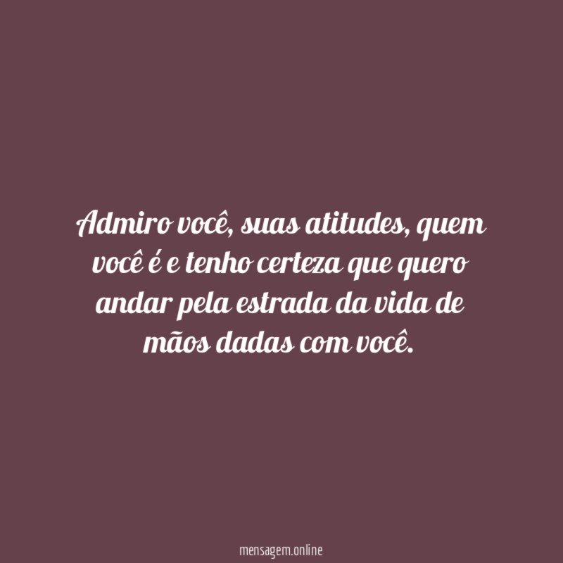 Admiro você