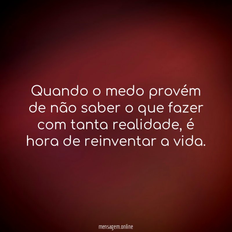 Quando o medo provém de não saber