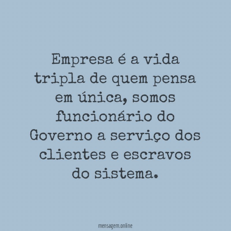 Empresa é a vida tripla de quem pensa em única