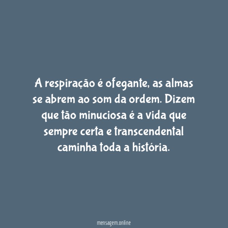 A respiração é ofegante