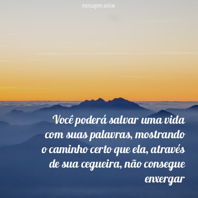 Você poderá salvar uma vida com suas palavras