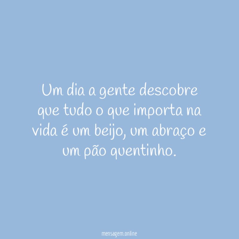 Um dia a gente descobre que tudo