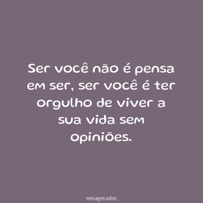Ser você não é pensa em ser