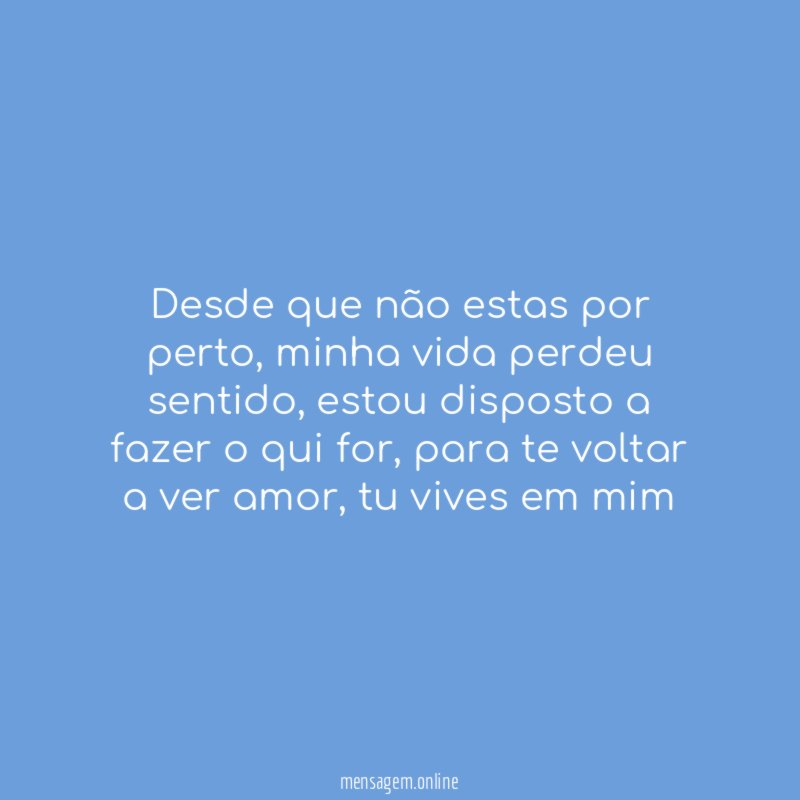Desde que não estas por perto