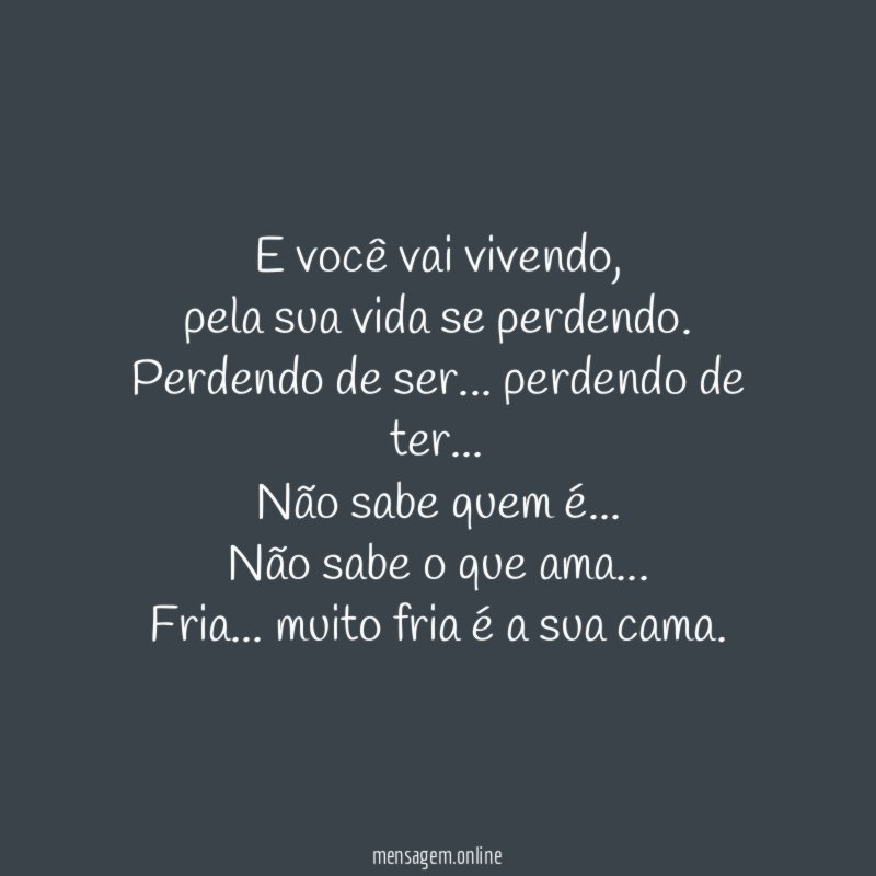 E você vai vivendo