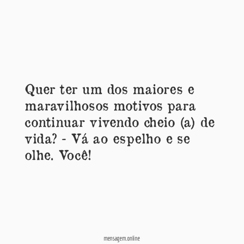 Quer ter um dos maiores e maravilhosos motivos