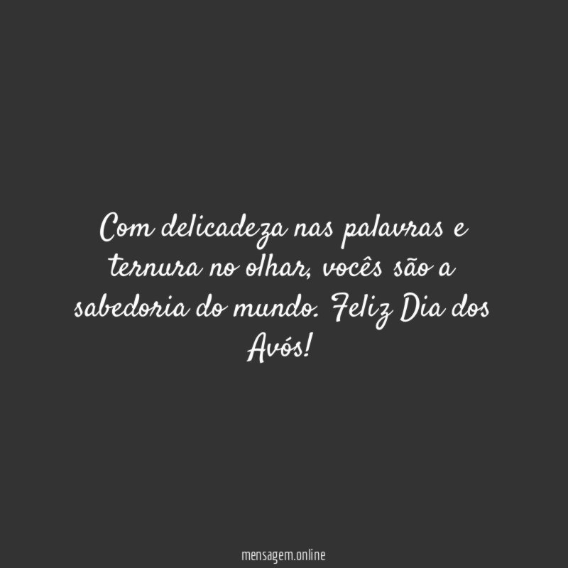 Com delicadeza nas palavras e ternura no olhar