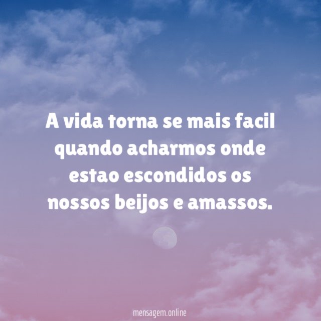 A vida torna se mais facil quando acharmos
