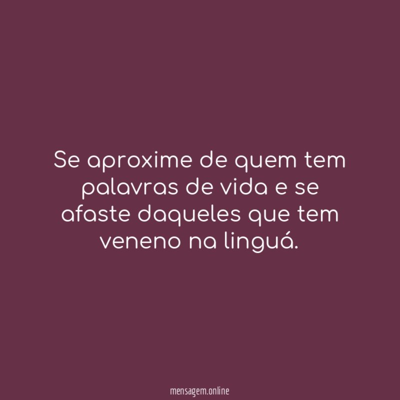 Se aproxime de quem tem palavras de vida