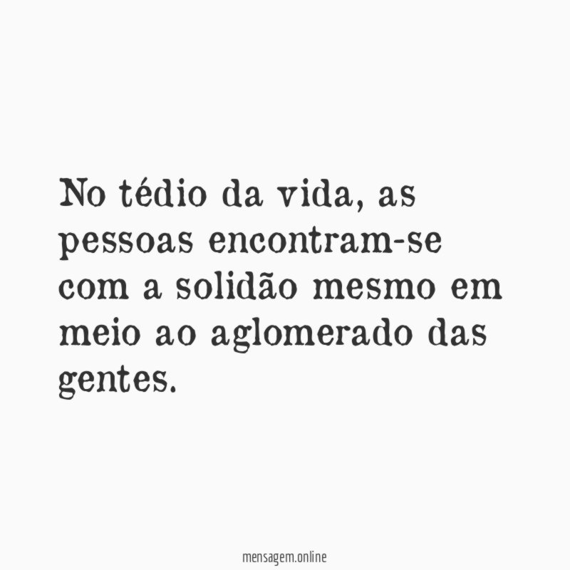 No tédio da vida