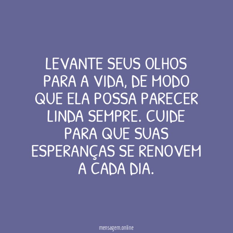 Levante seus olhos para a vida