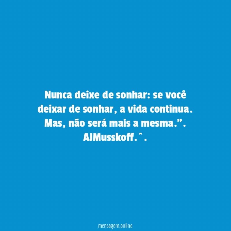 Nunca deixe de sonhar