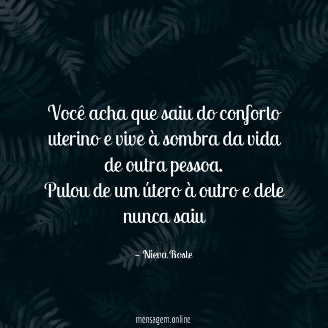 Você acha que saiu do conforto uterino