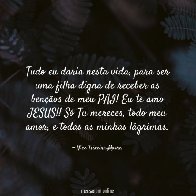 Tudo eu daria nesta vida