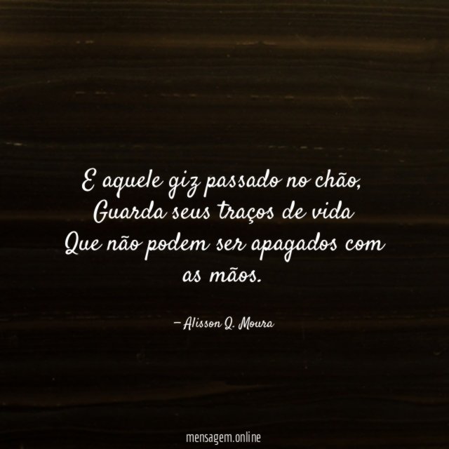 E aquele giz passado no chão