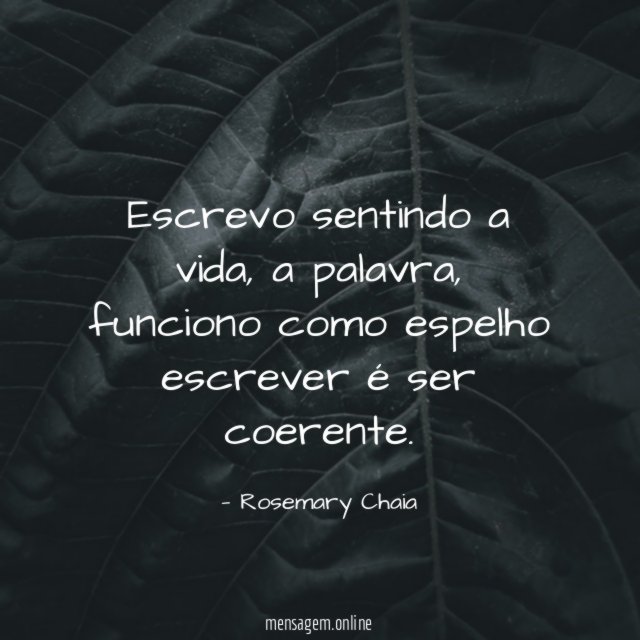 Escrevo sentindo a vida