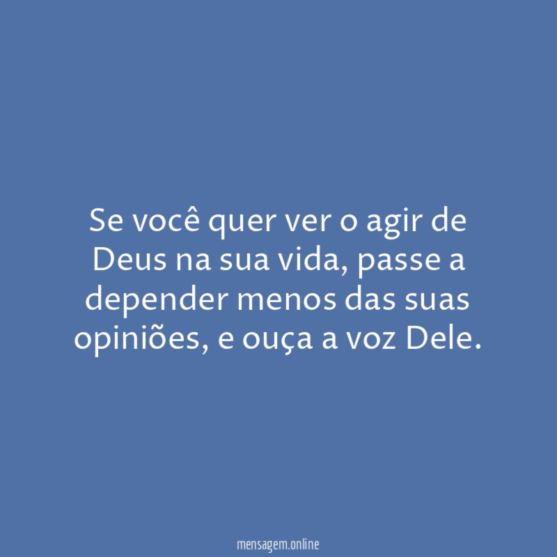 Se você quer ver o agir de Deus na sua vida