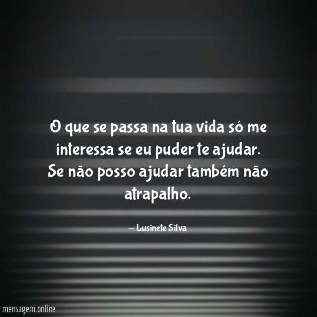 O que se passa na tua vida só