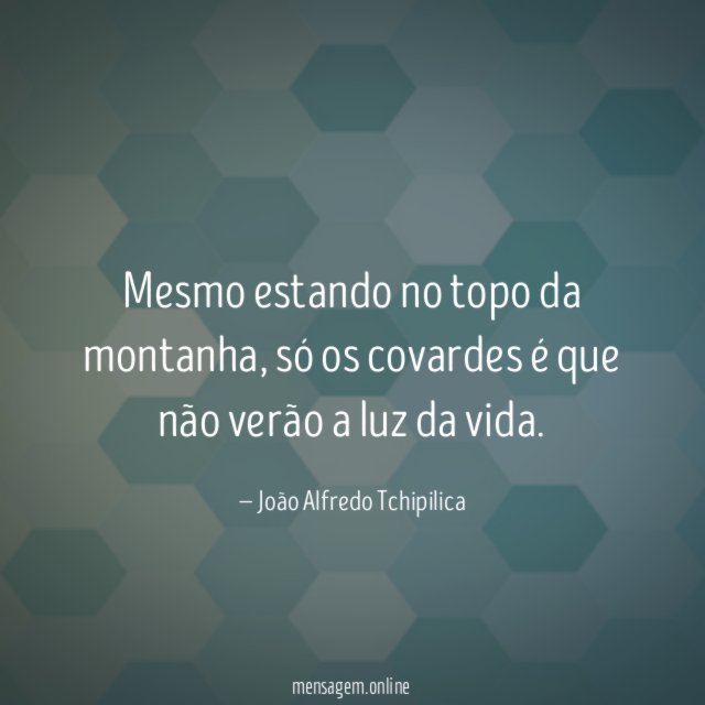 Mesmo estando no topo da montanha