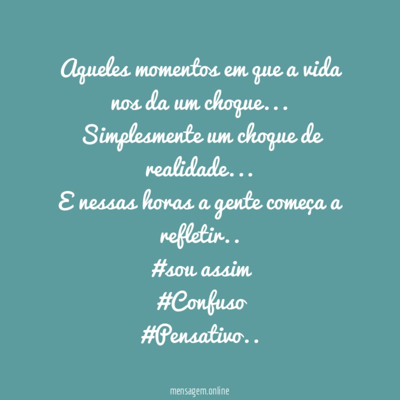 Aqueles momentos em que a vida nos da um choque