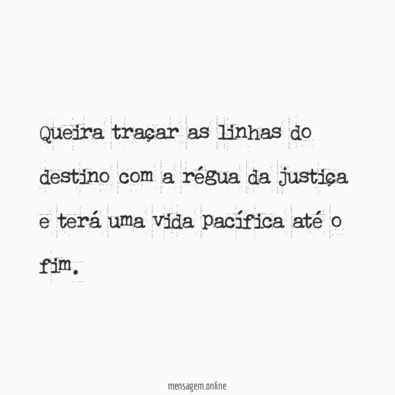 Queira traçar as linhas do destino com a