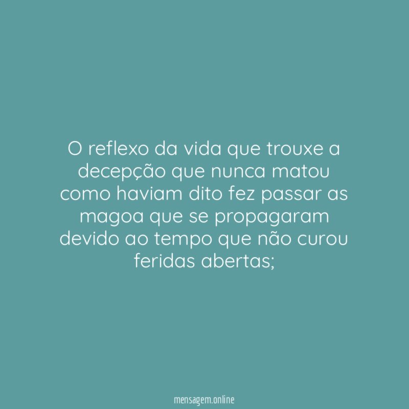 O reflexo da vida que trouxe a decepção