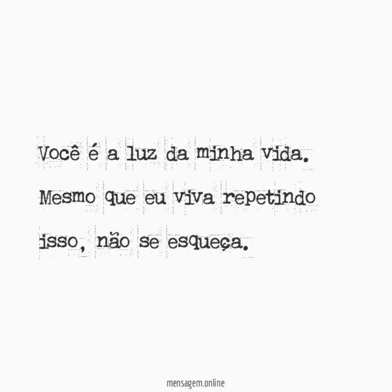 Você é a luz da minha vida