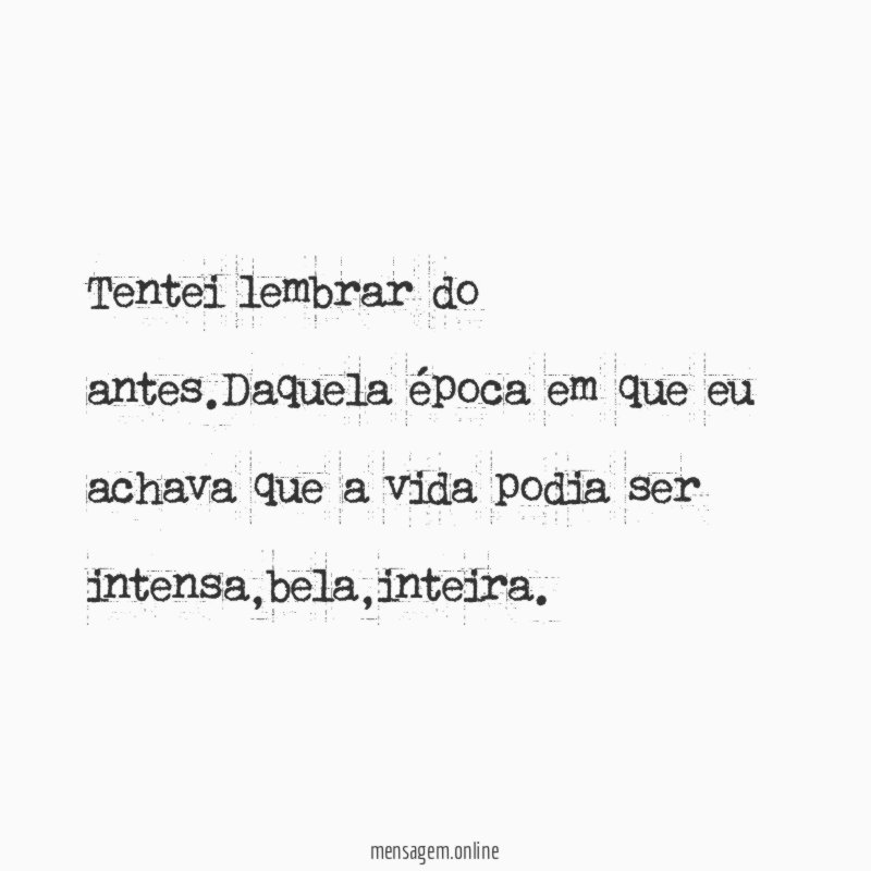 Tentei lembrar do antes