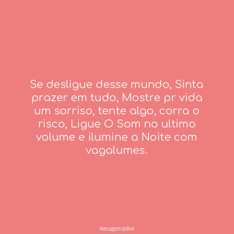 Se desligue desse mundo