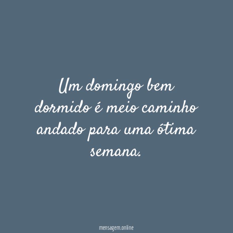 Um domingo bem dormido é meio caminho andado para uma ótima semana