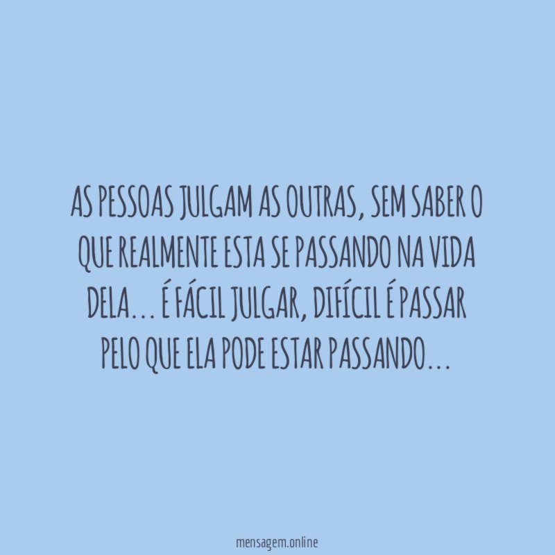 As pessoas julgam as outras