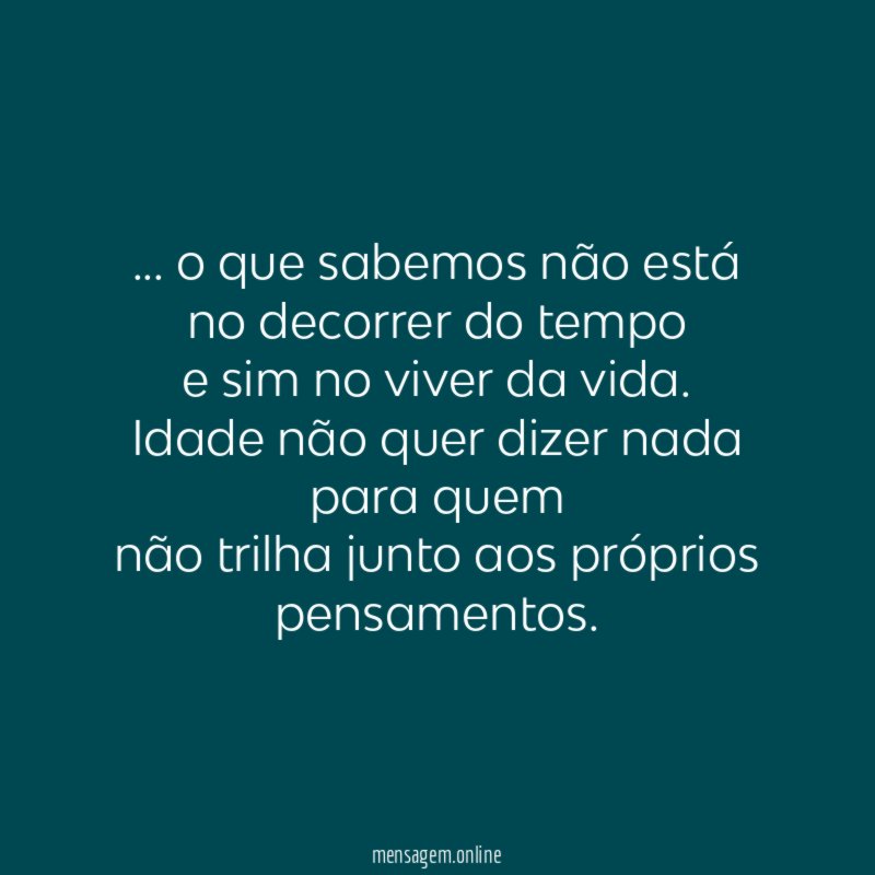 o que sabemos não está no decorrer