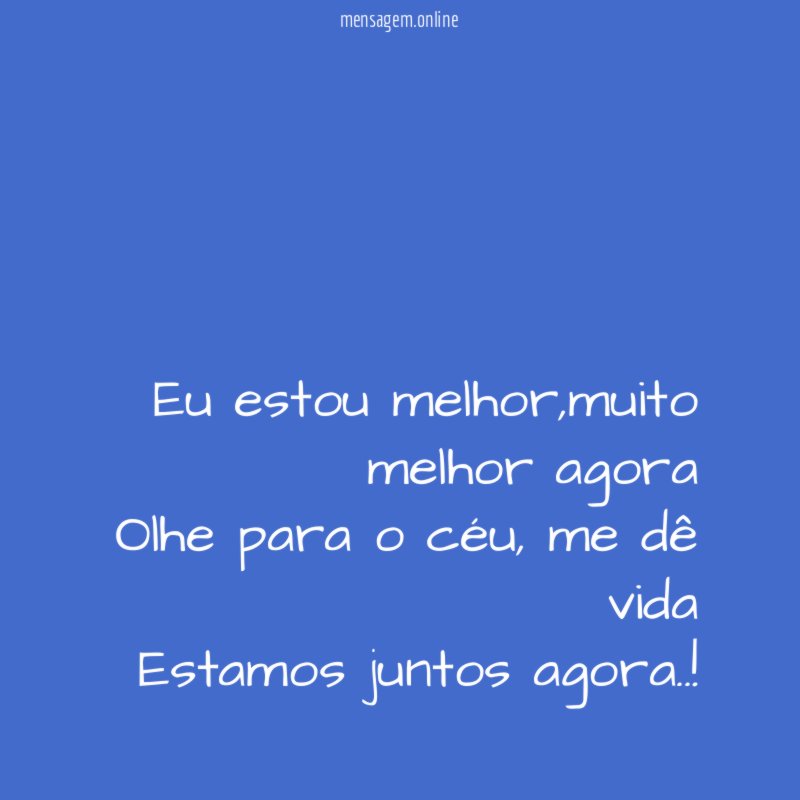 Eu estou melhor