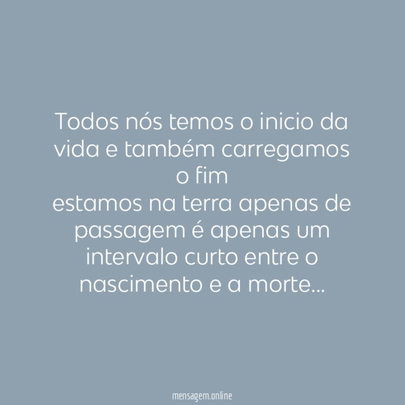 Todos nós temos o inicio da vida