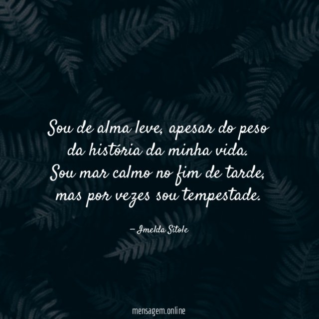 Sou de alma leve