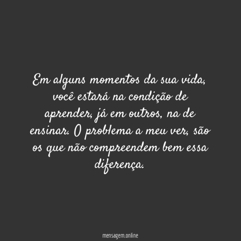 Em alguns momentos da sua vida