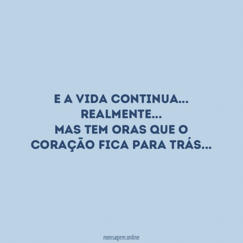 E a vida continua