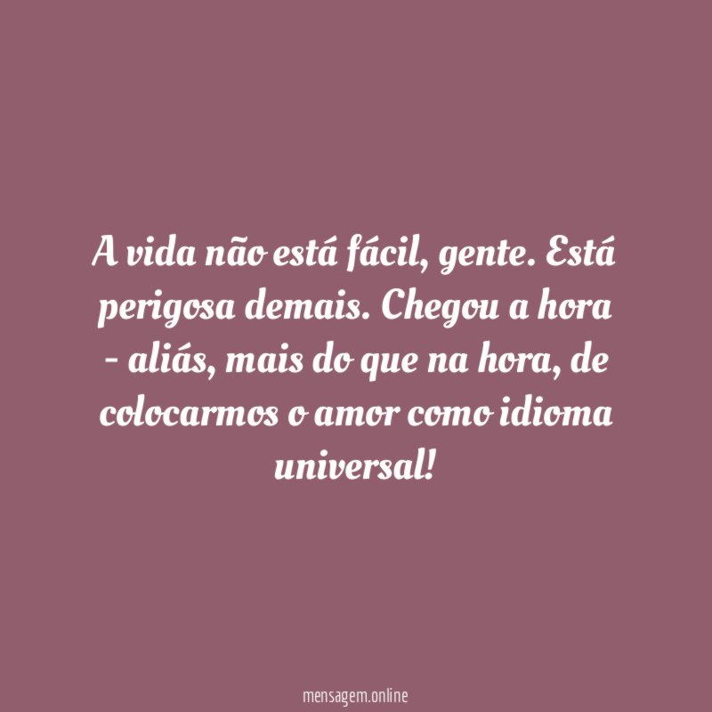 A vida não está fácil