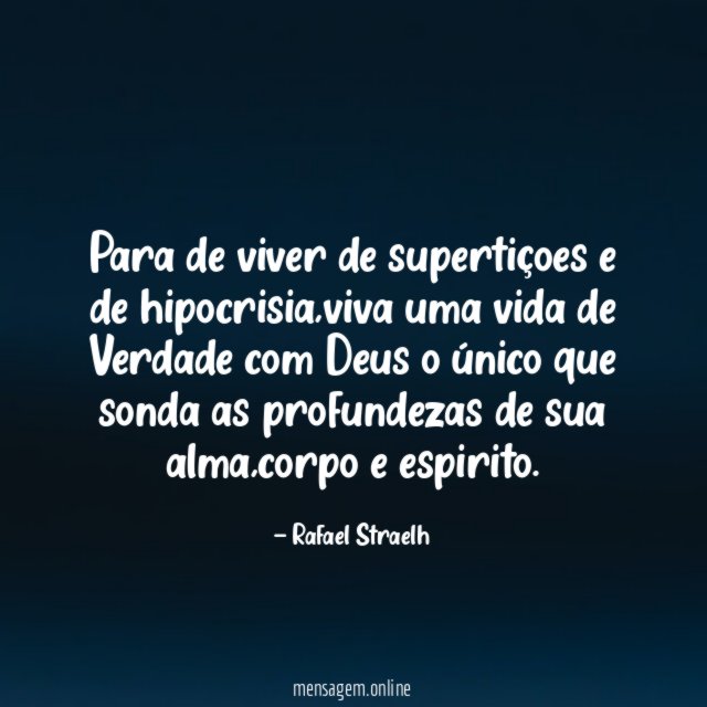 Para de viver de supertiçoes e de hipocrisia