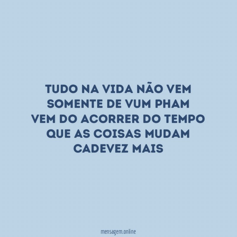Tudo na vida não vem somente de vum pham